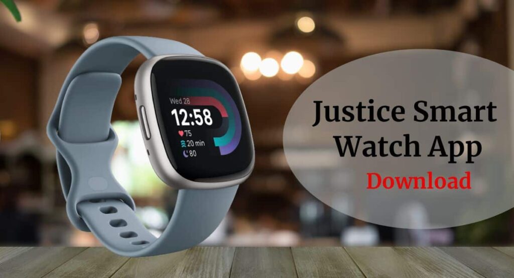 Justice Smart Watch App Download Link & Complete Setup