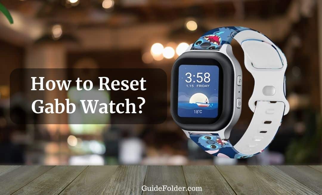 How to Reset Gabb Watch